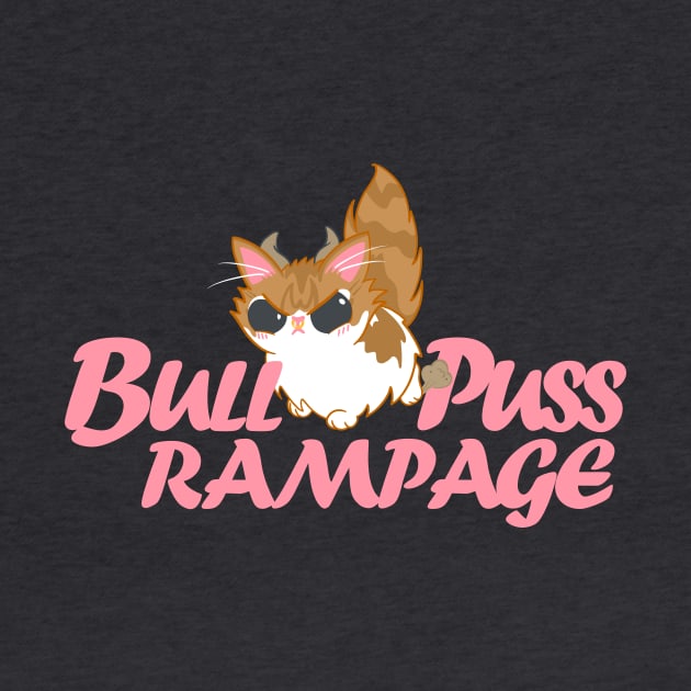 Bull Puss Rampage 2 by Neoqlassical